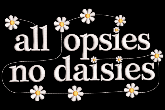 Funny Quote Floral: A Playful, Personalized Embroidery Gem